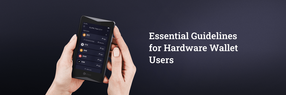 Essential Guidelines for Hardware Wallet Users - ELLIPAL