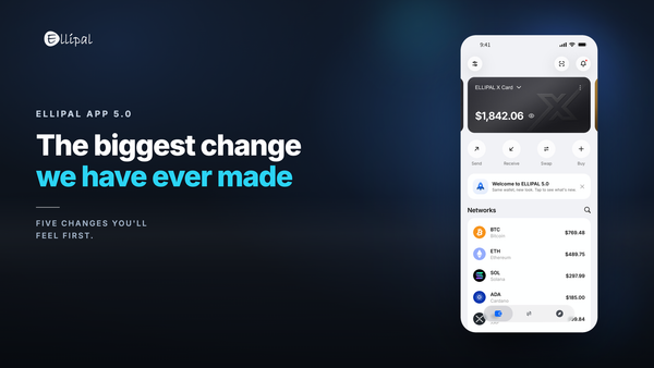 ELLIPAL App 5.0: the biggest change we have ever made