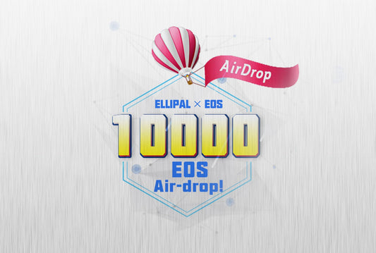 ELLIPAL Hardware Wallet - EOS airdrop for all new coldwallet users! - ELLIPAL