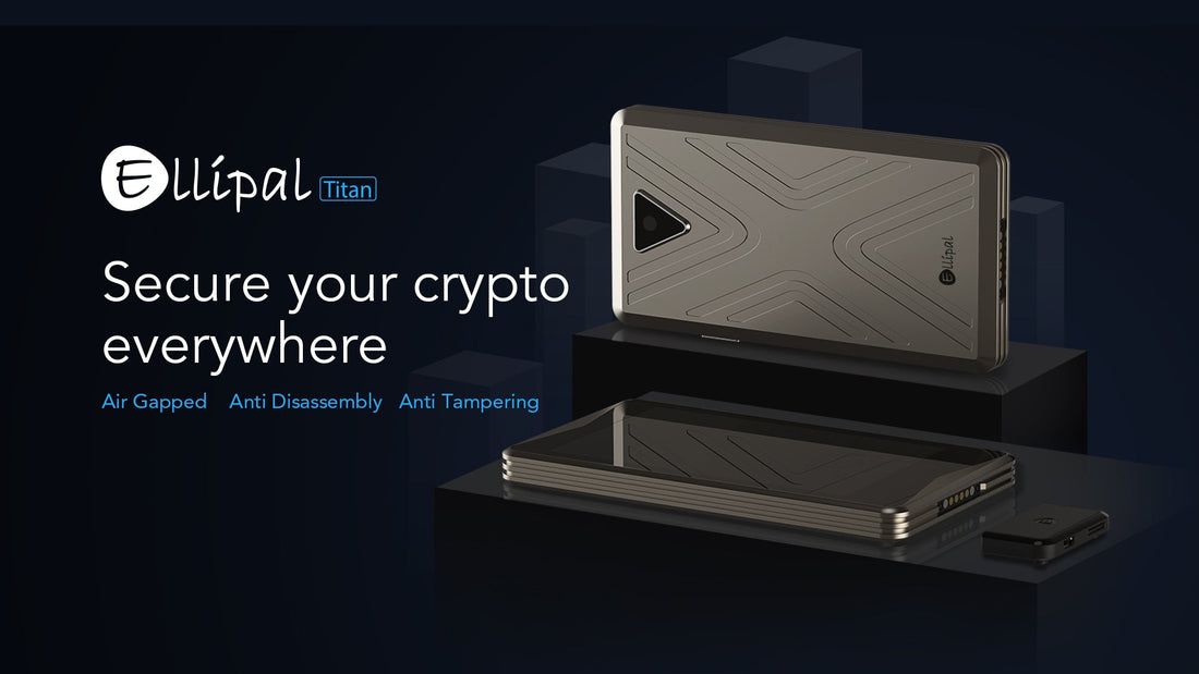 ELLIPAL Titan - Future of Hardware Wallet - ELLIPAL