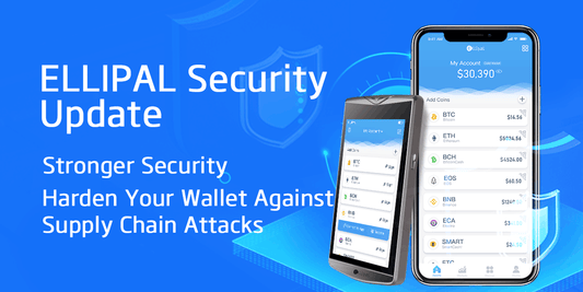 ELLIPAL version 2.0 - an upgrade on security - ELLIPAL