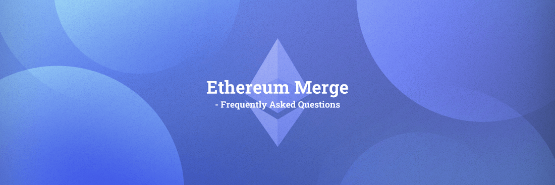 Ethereum Merge - Frequently Asked Questions - ELLIPAL